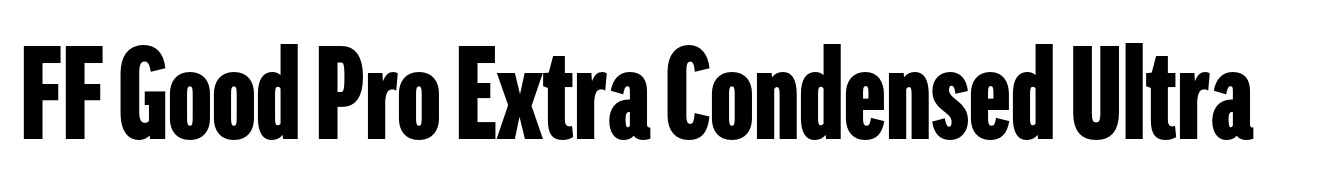 FF Good Pro Extra Condensed Ultra